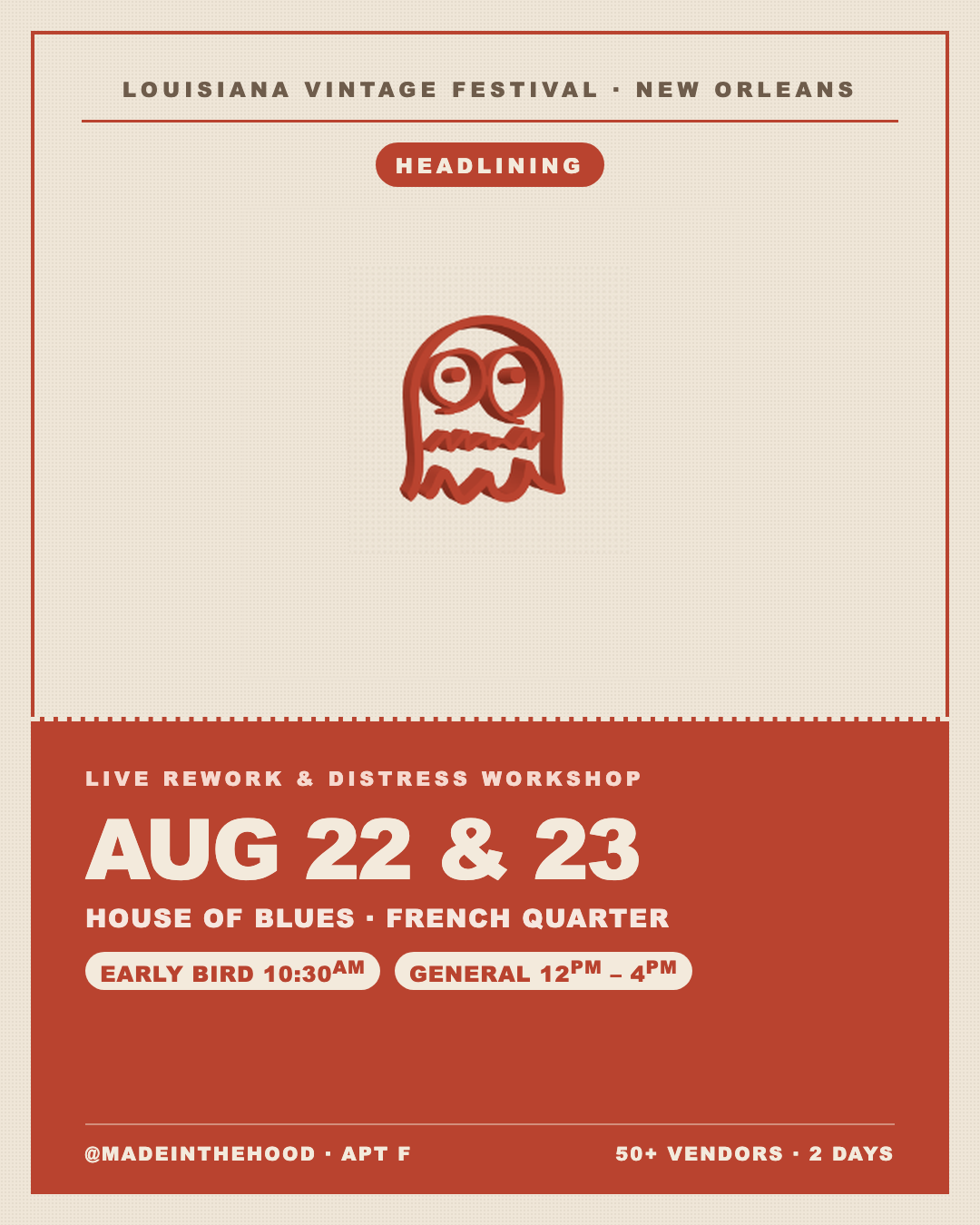 Made In the Hood headlining the Louisiana Vintage Festival, August 22 and 23, House of Blues, French Quarter. Live rework and distress workshop. Early bird 10:30am, general admission 12pm to 4pm.
